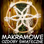 Makramowe Ozdoby Świąteczne - warsztaty